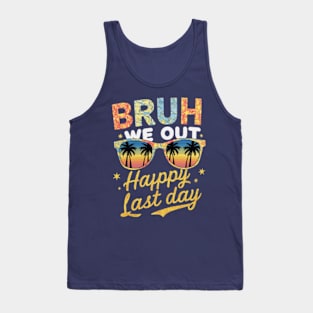 "Bruh We Out - Happy Last Day" Celebration Tank Top